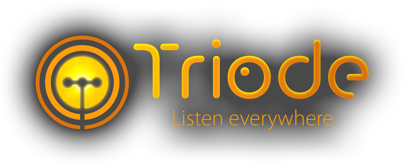 Triode - Listen everywhere.